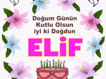 iyi ki doğdun Elif Gif