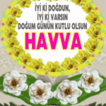 iyi ki doğdun Havva
