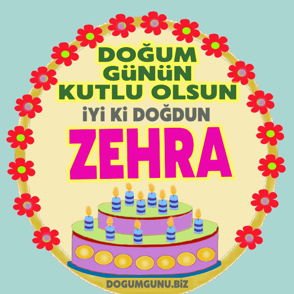 Doğum günün kutlu olsun Zehra
