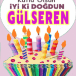 iyi ki doğdun Gülseren