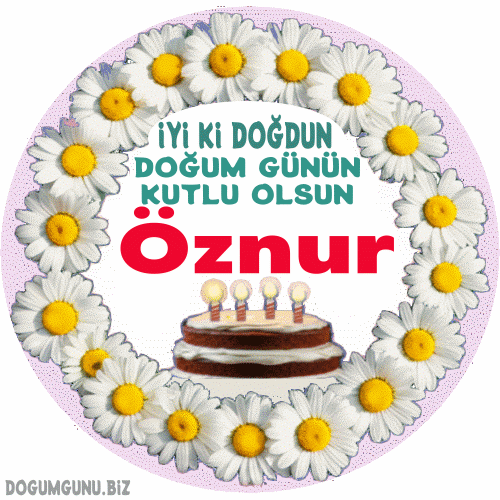 doğum günün kutlu olsun Öznur gif mesaj