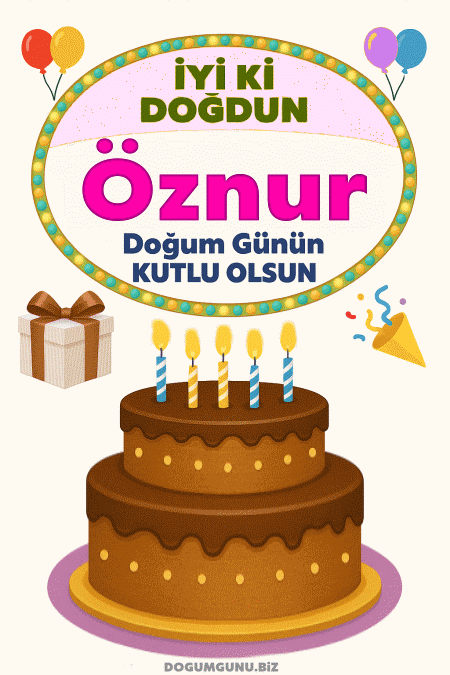 doğum günün kutlu olsun Öznur gif mesaj